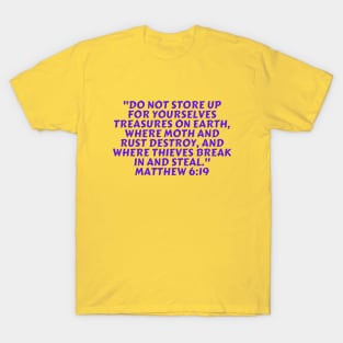 Bible Verse Matthew 6:19 T-Shirt